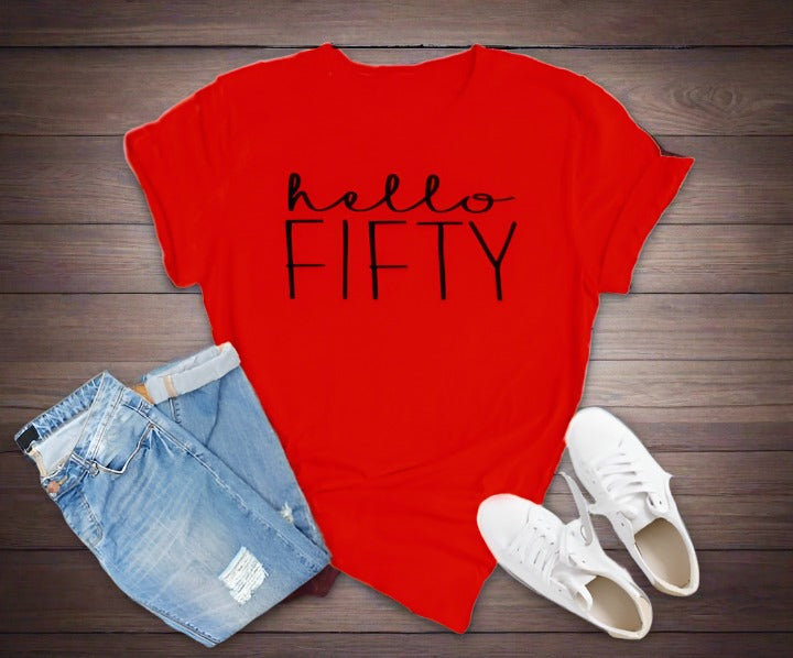 Hello FIFTY Birthday Shirt | 50th Birthday Party T-Shirt Cotton