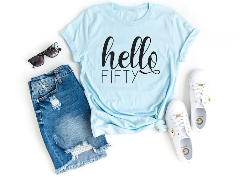 Hello FIFTY Birthday Shirt | 50th Birthday Party T-Shirt Cotton